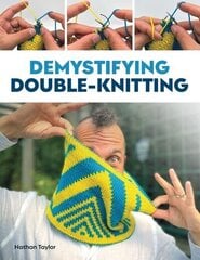 Demystifying Double Knitting цена и информация | Книги о питании и здоровом образе жизни | kaup24.ee