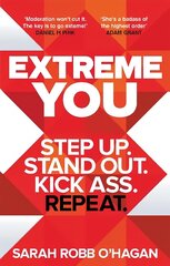 Extreme You: Step up. Stand out. Kick ass. Repeat. hind ja info | Eneseabiraamatud | kaup24.ee
