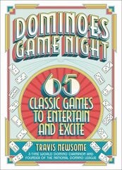 Dominoes Game Night: 65 Classic Games to Entertain and Excite hind ja info | Tervislik eluviis ja toitumine | kaup24.ee