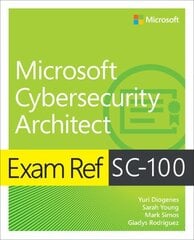 Exam Ref SC-100 Microsoft Cybersecurity Architect цена и информация | Книги по экономике | kaup24.ee