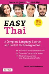 Easy Thai: A Complete Language Course and Pocket Dictionary in One! (Free Companion Online Audio) hind ja info | Võõrkeele õppematerjalid | kaup24.ee
