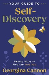 Your Guide to Self-Discovery: Twenty Ways to Find the True You цена и информация | Самоучители | kaup24.ee