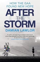 After the Storm: How the GAA Found New Hope цена и информация | Книги о питании и здоровом образе жизни | kaup24.ee