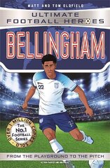 Bellingham (Ultimate Football Heroes - The No.1 football series): Collect them all! hind ja info | Noortekirjandus | kaup24.ee