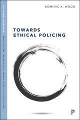 Towards Ethical Policing цена и информация | Книги по социальным наукам | kaup24.ee