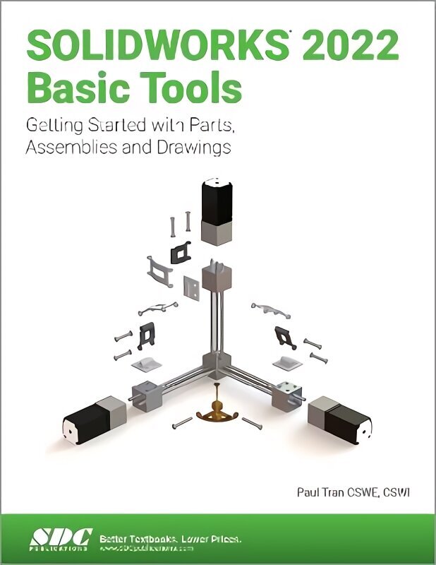 SOLIDWORKS 2022 Basic Tools: Getting started with Parts, Assemblies and Drawings цена и информация | Majandusalased raamatud | kaup24.ee