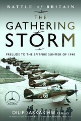 Battle of Britain The Gathering Storm: Prelude to the Spitfire Summer of 1940 цена и информация | Книги по социальным наукам | kaup24.ee