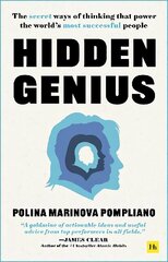 Hidden Genius: The secret ways of thinking that power the world's most successful people цена и информация | Книги по экономике | kaup24.ee