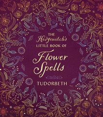 Hedgewitch's Little Book of Flower Spells цена и информация | Самоучители | kaup24.ee