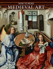How to Read Medieval Art цена и информация | Книги об искусстве | kaup24.ee