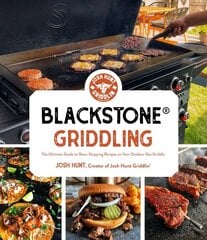 Blackstone (R) Griddling: The Ultimate Guide to Show-Stopping Recipes on Your Outdoor Gas Griddle цена и информация | Книги рецептов | kaup24.ee