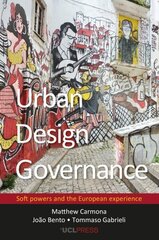 Urban Design Governance: Soft Powers and the European Experience цена и информация | Книги по социальным наукам | kaup24.ee