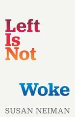 Left Is Not Woke цена и информация | Книги по социальным наукам | kaup24.ee