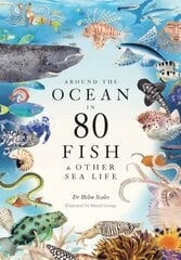 Around the Ocean in 80 Fish and other Sea Life цена и информация | Книги о питании и здоровом образе жизни | kaup24.ee