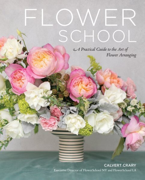 Flower School: A Practical Guide to the Art of Flower Arranging цена и информация | Tervislik eluviis ja toitumine | kaup24.ee