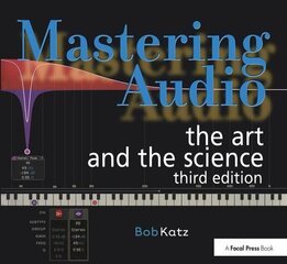 Mastering Audio: The Art and the Science 3rd edition цена и информация | Книги об искусстве | kaup24.ee