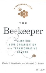 Beekeeper: Pollinating Your Organization for Transformative Growth hind ja info | Majandusalased raamatud | kaup24.ee