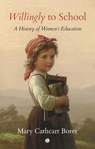 Willingly to School: A History of Women's Education цена и информация | Ühiskonnateemalised raamatud | kaup24.ee