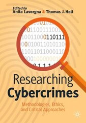 Researching Cybercrimes: Methodologies, Ethics, and Critical Approaches 1st ed. 2021 hind ja info | Ühiskonnateemalised raamatud | kaup24.ee