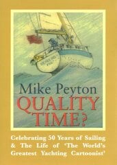 Quality Time?: Celebrating 50 Years of Sailing & the Life of the World's Greatest Yachting Cartoonist hind ja info | Tervislik eluviis ja toitumine | kaup24.ee