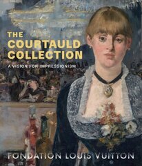 The Courtauld Collection: A Vision for Impressionism hind ja info | Kunstiraamatud | kaup24.ee