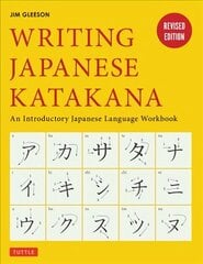 Writing Japanese Katakana: An Introductory Japanese Language Workbook цена и информация | Пособия по изучению иностранных языков | kaup24.ee
