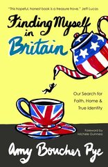 Finding Myself in Britain: Our Search for Faith, Home & True Identity цена и информация | Духовная литература | kaup24.ee