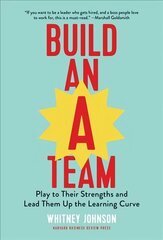 Build an A-Team: Play to Their Strengths and Lead Them Up the Learning Curve hind ja info | Majandusalased raamatud | kaup24.ee