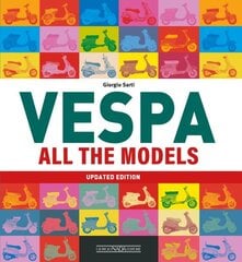 Vespa: All The Models (Updated Edition) Revised edition цена и информация | Путеводители, путешествия | kaup24.ee