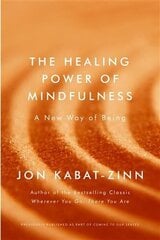 Healing Power of Mindfulness: A New Way of Being hind ja info | Eneseabiraamatud | kaup24.ee