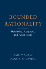 Bounded Rationality: Heuristics, Judgment, and Public Policy цена и информация | Книги по социальным наукам | kaup24.ee