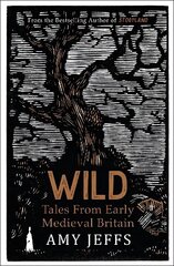 Wild: Tales from Early Medieval Britain цена и информация | Книги о питании и здоровом образе жизни | kaup24.ee