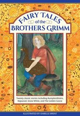 Fairy Tales of The Brothers Grimm: Twenty classic stories including Rumpelstiltskin, Rapunzel, Snow White, and The Golden Goose hind ja info | Noortekirjandus | kaup24.ee