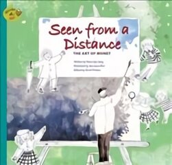 Seen from a Distance: The Art of Monet цена и информация | Книги для малышей | kaup24.ee