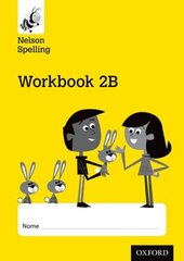 Nelson Spelling Workbook 2B Year 2/P3 (Yellow Level) x10 New edition цена и информация | Книги для подростков и молодежи | kaup24.ee