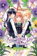 Kiss and White Lily for My Dearest Girl, Vol. 6 цена и информация | Фантастика, фэнтези | kaup24.ee