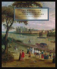 Broadview Anthology of British Literature: Concise Edition, Volume A: The Medieval Period - The Renaissance and the Early Seventeenth Century - The Restoration and the Eighteenth Century 3rd Revised edition, Volume A, Concise hind ja info | Lühijutud, novellid | kaup24.ee