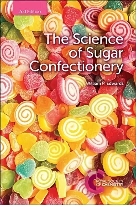 Science of Sugar Confectionery 2nd New edition hind ja info | Ühiskonnateemalised raamatud | kaup24.ee