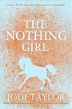 Nothing Girl: A magical and heart-warming story from international bestseller Jodi Taylor hind ja info | Fantaasia, müstika | kaup24.ee