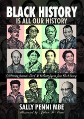 Black History is All Our History цена и информация | Исторические книги | kaup24.ee