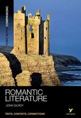 York Notes Companions: Romantic Literature Annotated edition hind ja info | Ajalooraamatud | kaup24.ee