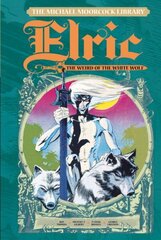 Michael Moorcock Library Vol. 4: Elric The Weird of the White Wolf: Elric, Weird of the White Wolf, Volume 4, Vol. 3, Weird of the White Wolf hind ja info | Fantaasia, müstika | kaup24.ee