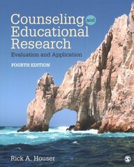 Counseling and Educational Research: Evaluation and Application 4th Revised edition цена и информация | Книги по социальным наукам | kaup24.ee