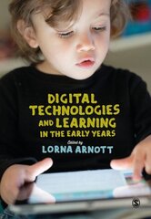 Digital Technologies and Learning in the Early Years цена и информация | Книги по социальным наукам | kaup24.ee