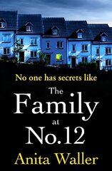 Family at No. 12: The BRAND NEW explosive, addictive psychological thriller from Anita Waller цена и информация | Фантастика, фэнтези | kaup24.ee