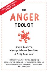 Anger Toolkit: Quick Tools to Manage Intense Emotions and Keep Your Cool hind ja info | Eneseabiraamatud | kaup24.ee