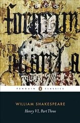 Henry VI Part Three, Part Three hind ja info | Lühijutud, novellid | kaup24.ee
