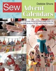 Sew Advent Calendars: Count Down to Christmas with 20 Stylish Designs to Fill with Festive Treats hind ja info | Tervislik eluviis ja toitumine | kaup24.ee