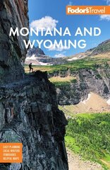 Fodor's Montana and Wyoming: with Yellowstone, Grand Teton, and Glacier National Parks 5th edition hind ja info | Reisiraamatud, reisijuhid | kaup24.ee