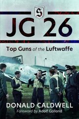 JG 26: Top Guns of the Luftwaffe цена и информация | Исторические книги | kaup24.ee